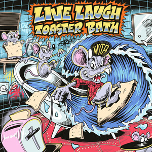 WSTR — Live Laugh Toaster Bath artwork